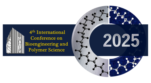 4th  International Conference on Bioengineering and Polymer Science, June 2-5, 2025, Brasov, Romania